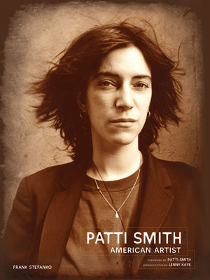 Patti Smith: American Artist,New