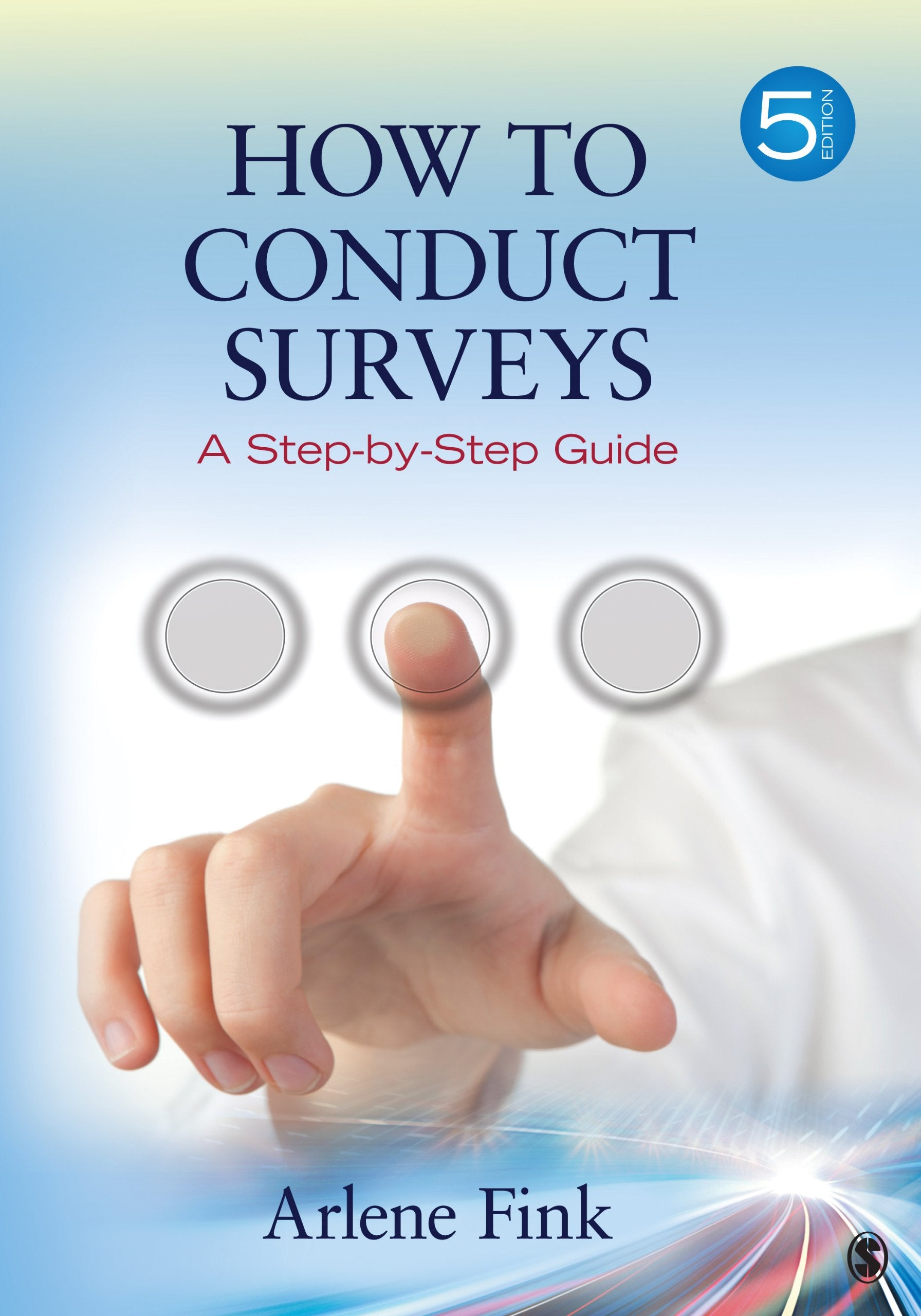How to Conduct Surveys: A StepbyStep Guide,Used