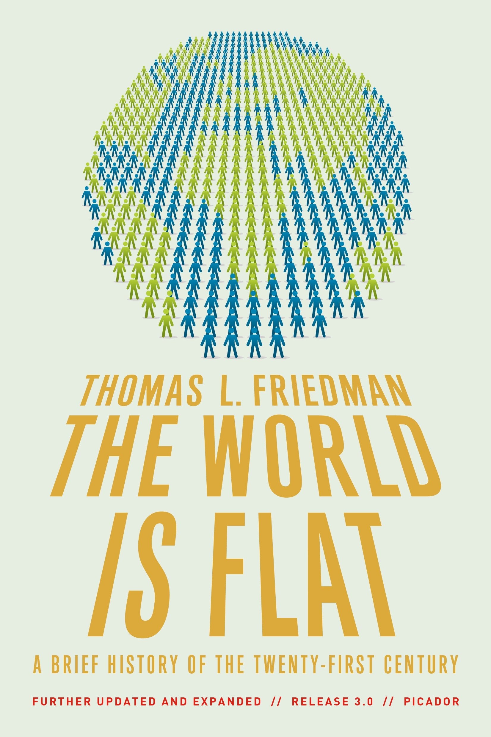 The World Is Flat 3.0: A Brief History of the Twentyfirst Century (Further Updated and Expanded),New