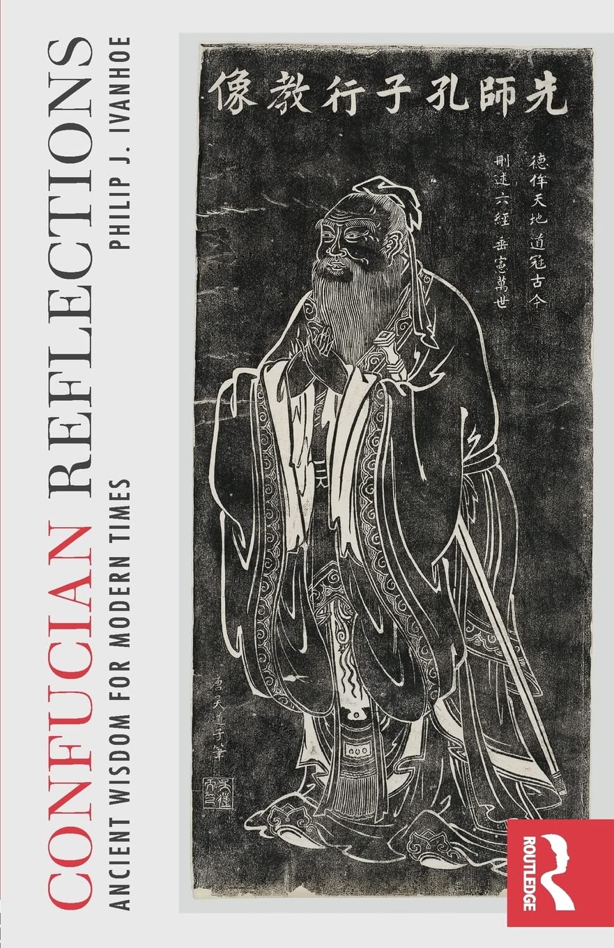Confucian Reflections: Ancient Wisdom for Modern Times,New