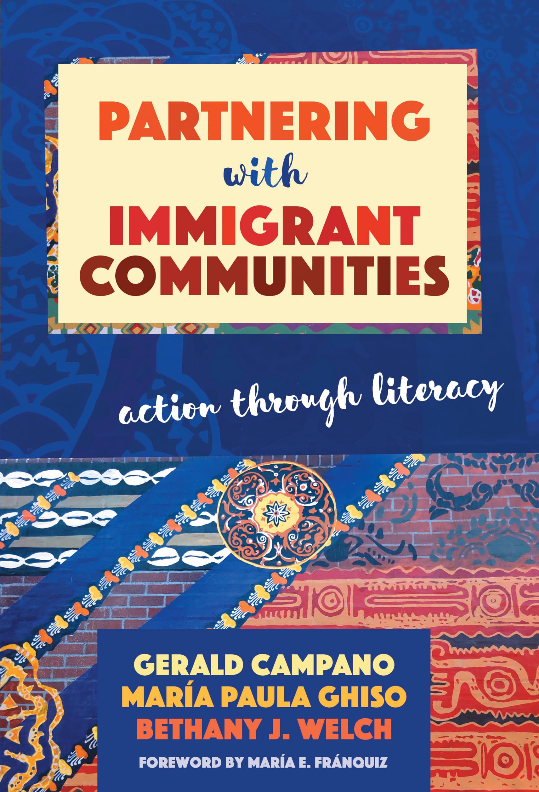 Partnering With Immigrant Communities: Action Through Literacy (Language And Literacy Series),Used