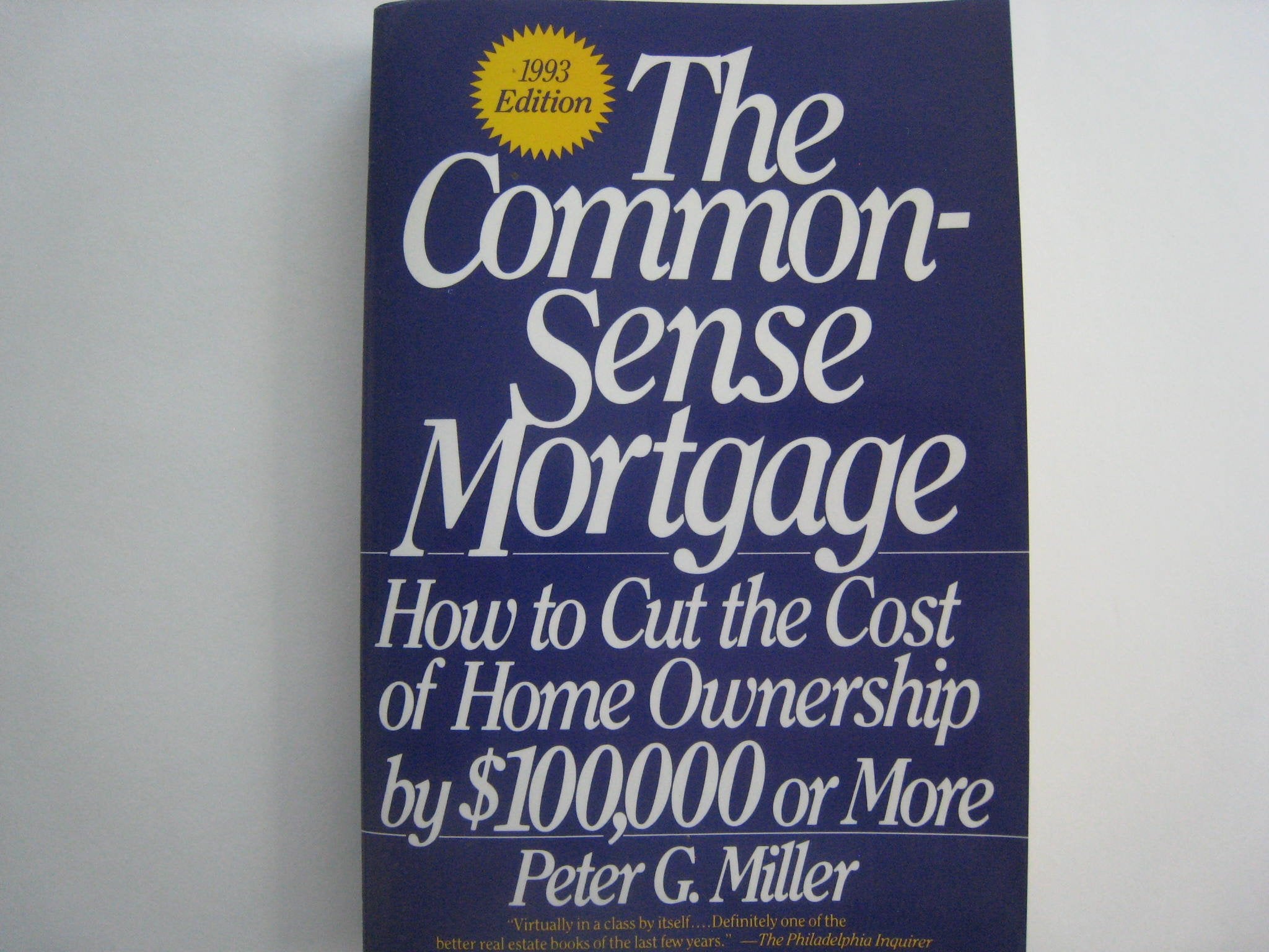 CommonSense Mortgage: How to Cut the Cost of Home Ownership by One Hundred Thousand..,Used