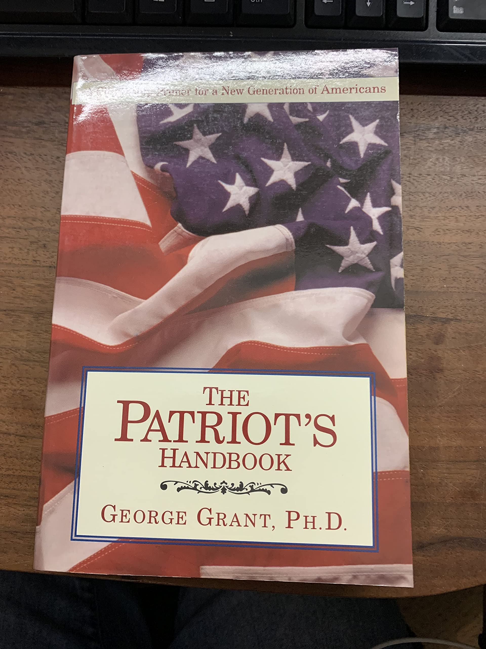 The Patriot's Handbook: A Citizenship Primer for a New Generation of Americans,Used