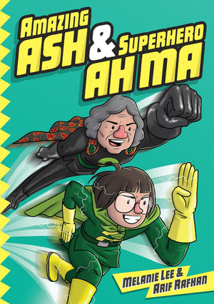 Amazing Ash & Superhero Ah Ma (Book 1) (AMAZING ASH & SUPERHERO AH MA GN),New