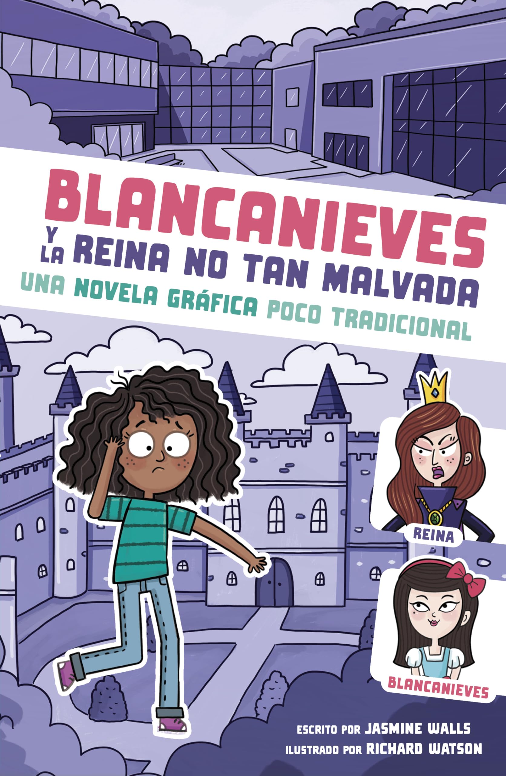 Blancanieves Y La Reina No Tan Malvada: Una Novela Grfica Poco Tradicional (Ca en un Cuento de Hadas) (Spanish Edition),New