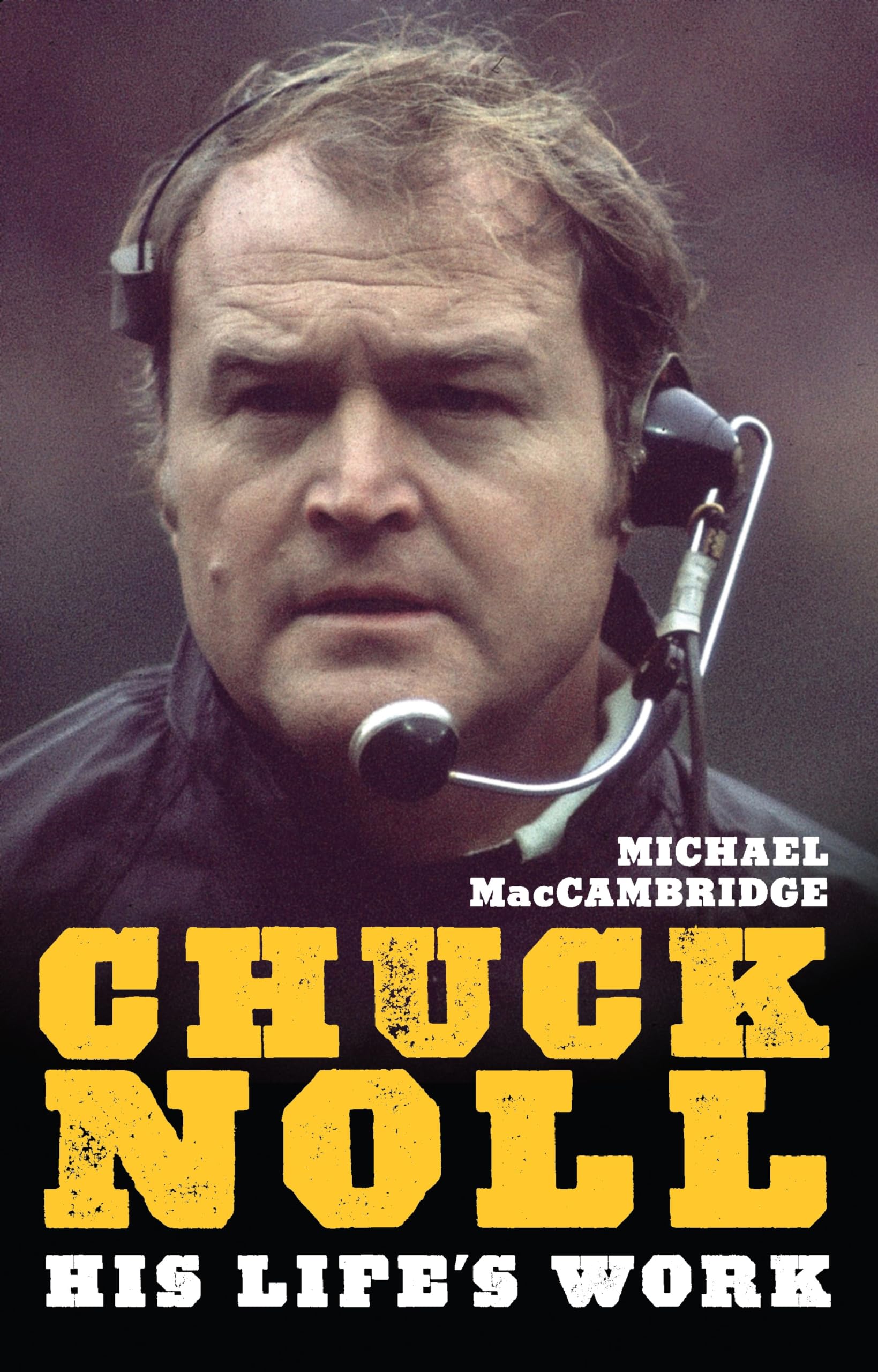 Chuck Noll: His Life's Work (Regional),Used