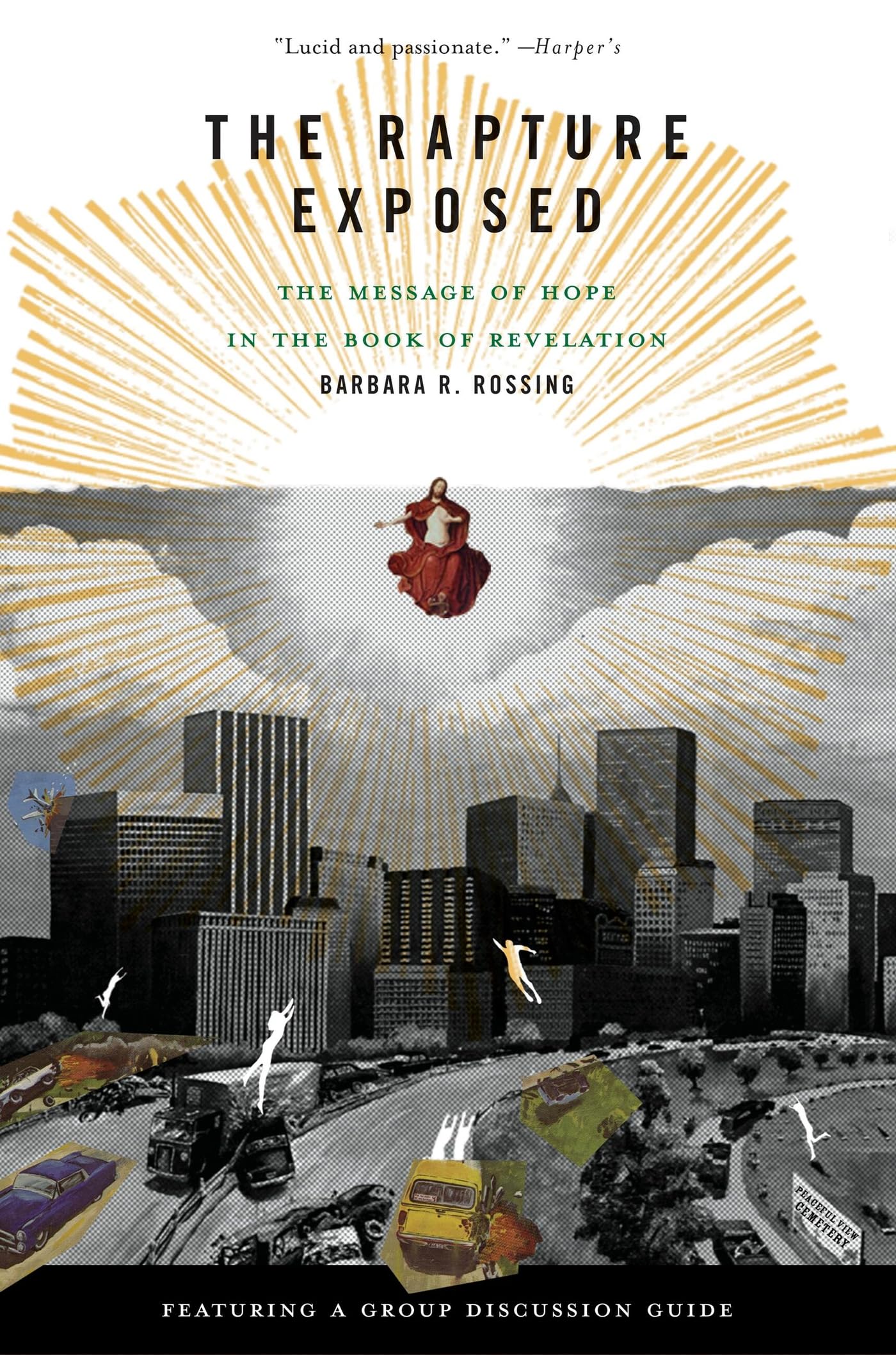 The Rapture Exposed: The Message of Hope in the Book of Revelation,New