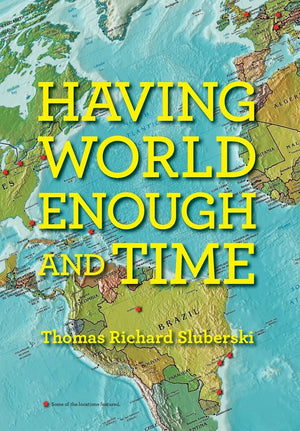 Having World Enough and Time,New