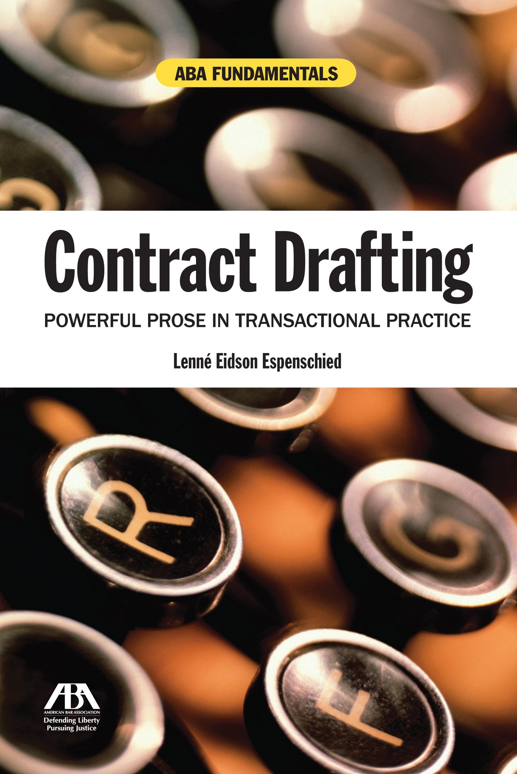 Contract Drafting: Powerful Prose in Transactional Practice (Aba Fundamentals),New
