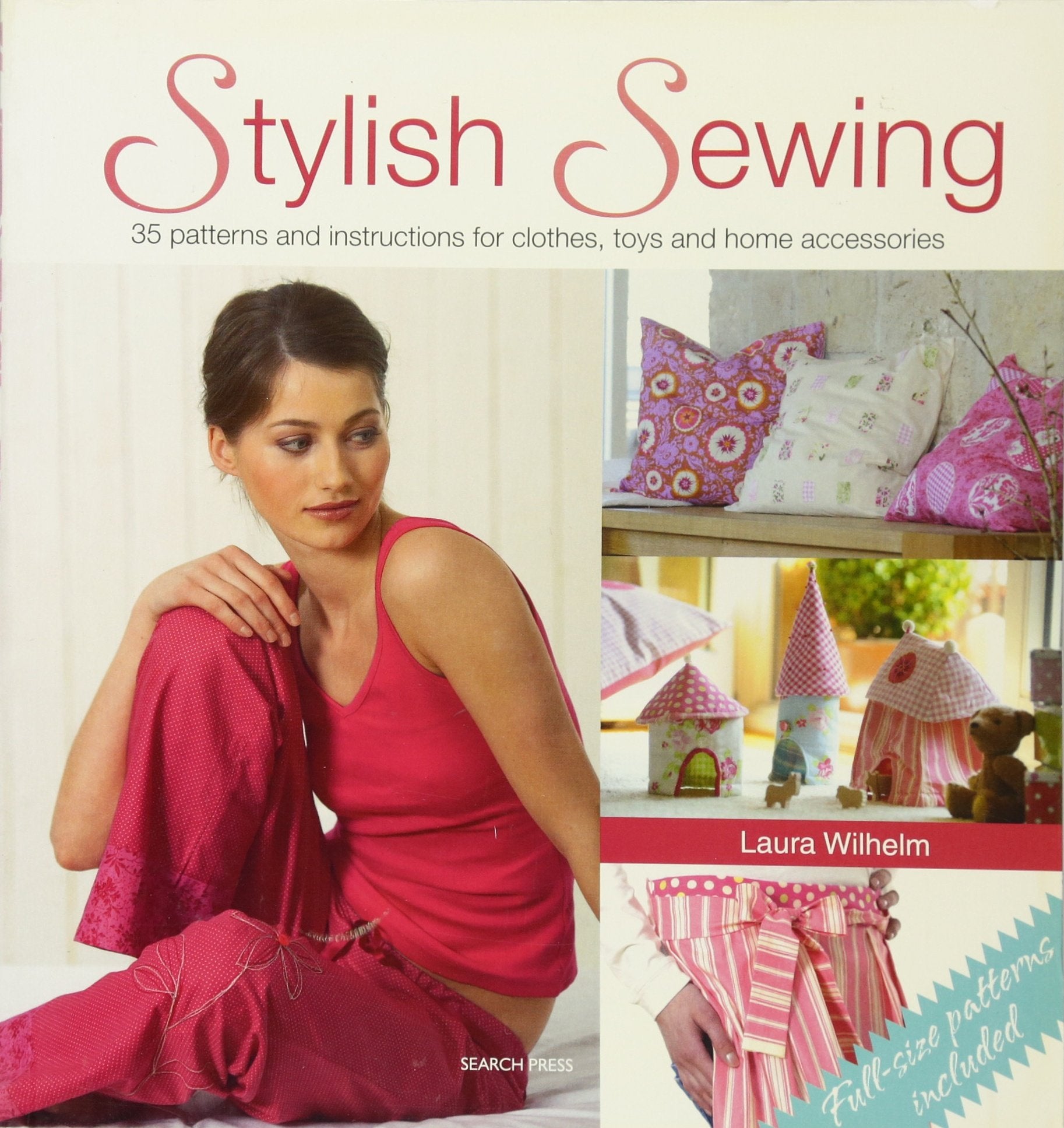 Stylish Sewing: 25 Patterns and Instructions for Clothes, Toys and Home Accessories,Used