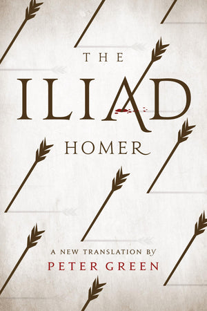 The Iliad: A New Translation By Peter Green,New
