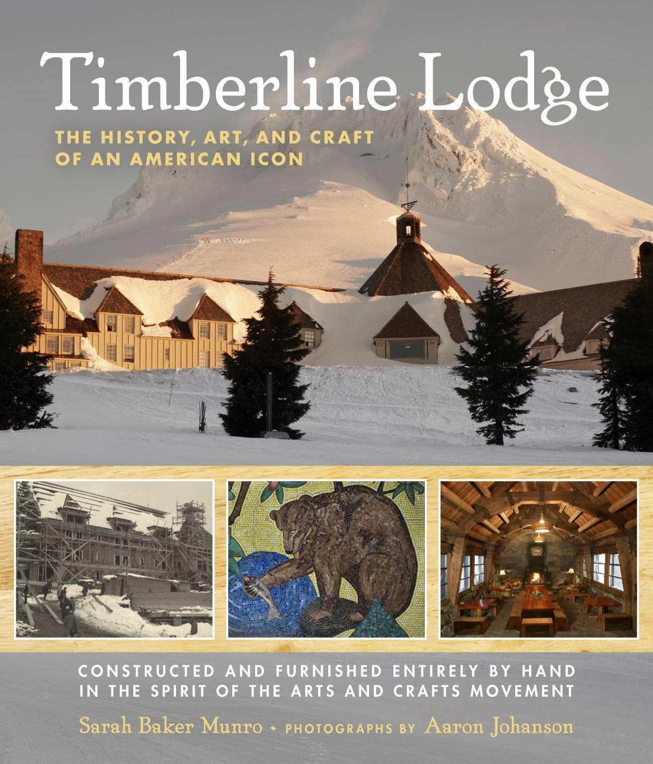 Timberline Lodge: The History, Art, and Craft of an American Icon,Used