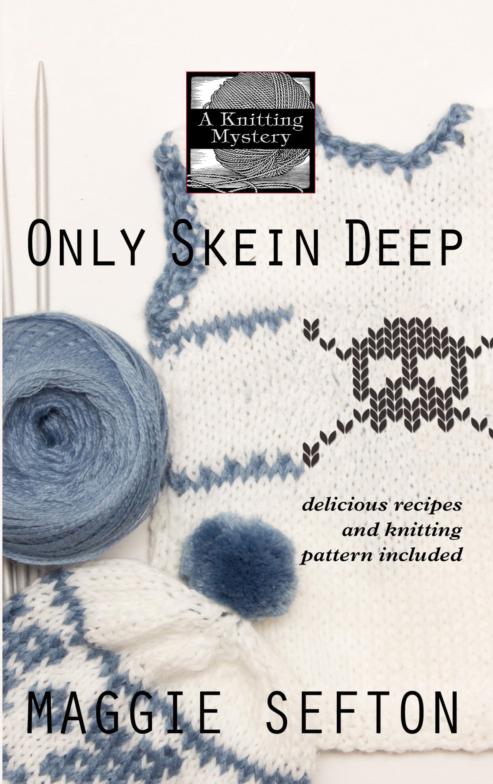 Only Skein Deep (A Knitting Mystery)