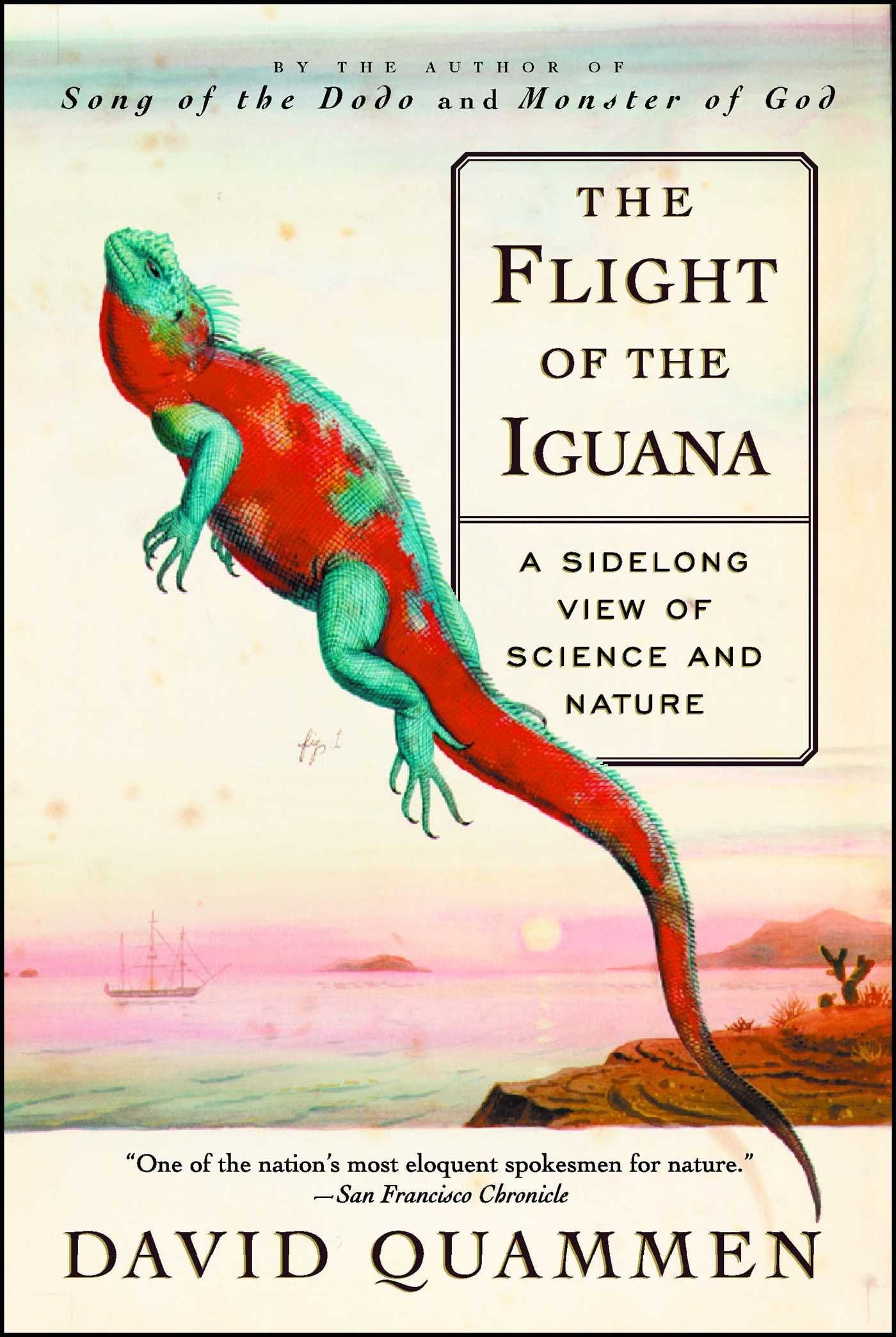 The Flight Of The Iguana: A Sidelong View Of Science And Nature,New