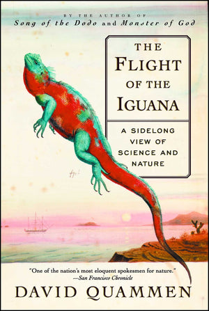 The Flight Of The Iguana: A Sidelong View Of Science And Nature,New