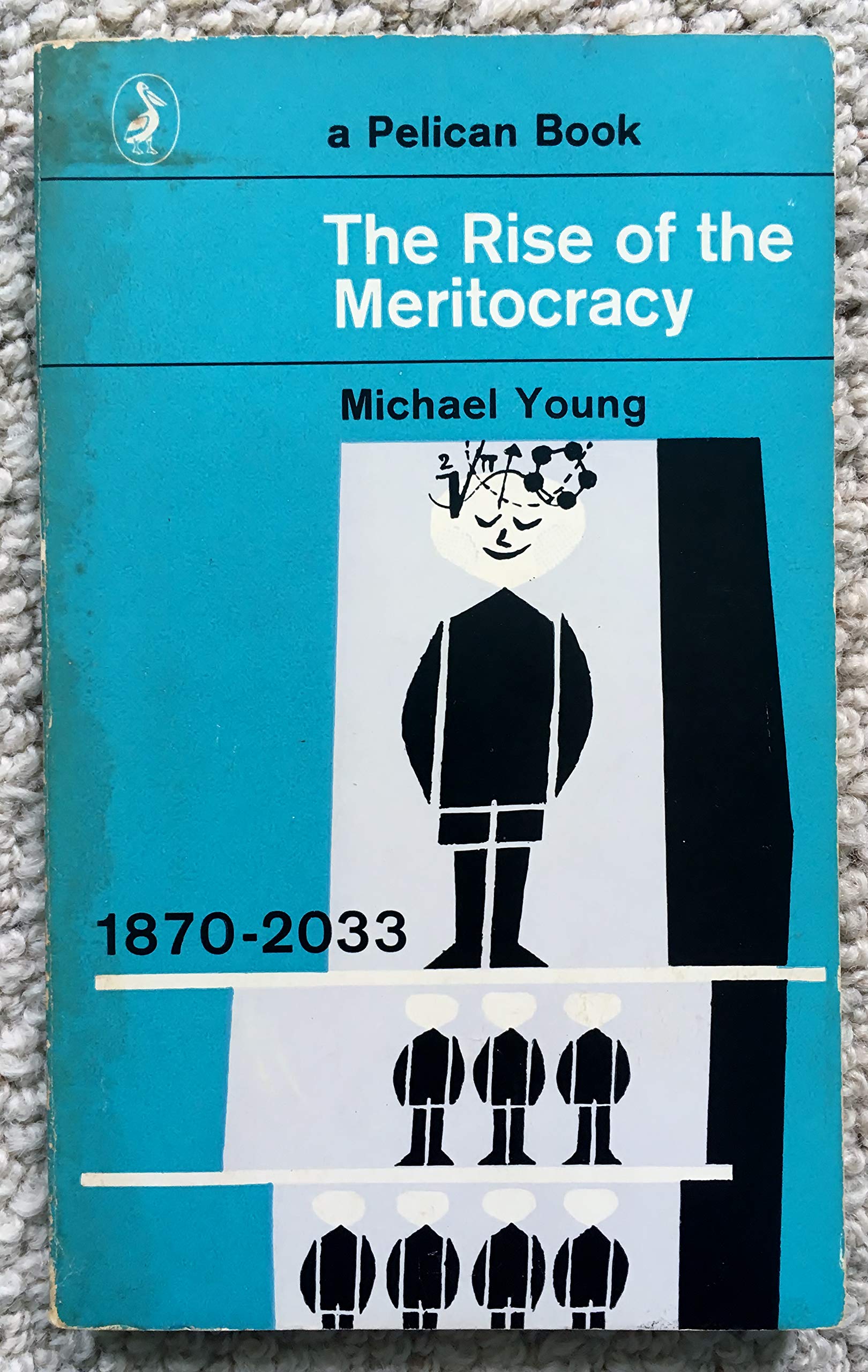 The Rise Of The Meritocracy 18702033,New