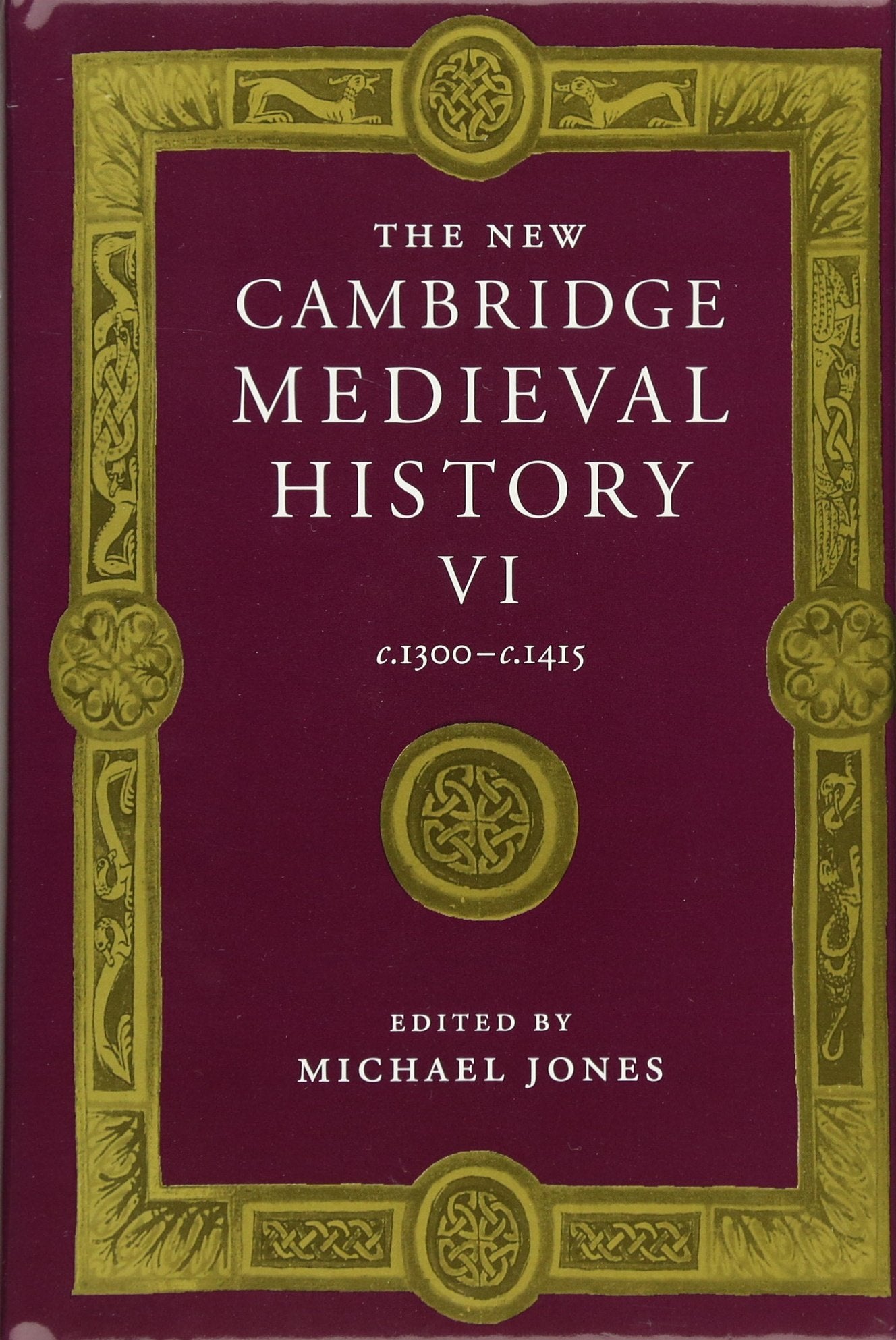 The New Cambridge Medieval History, Vol. 6: c.1300c.1415,Used