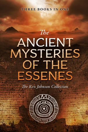Ancient Mysteries of the Essenes: The Ken Johnson Collection,Used