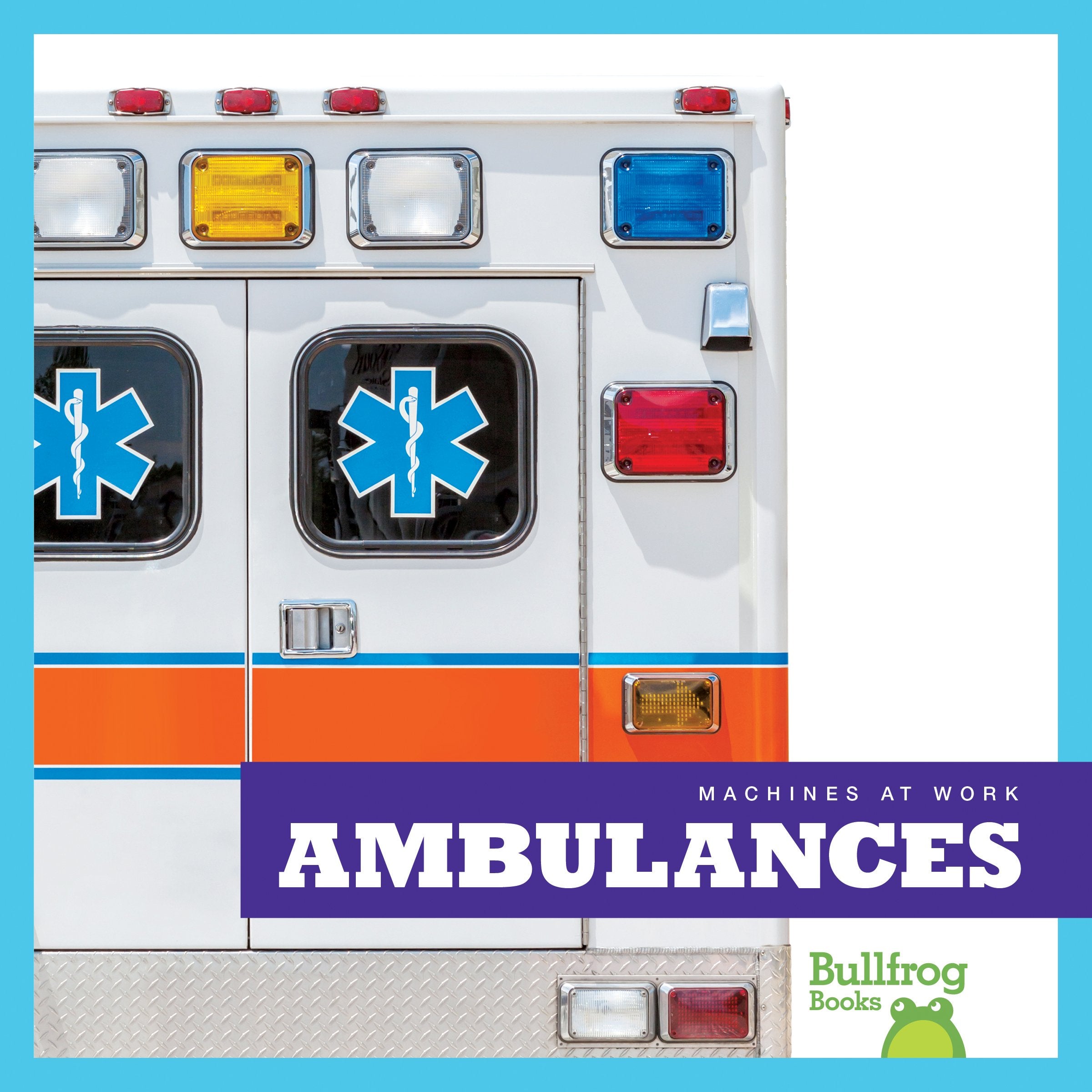 Ambulances (Bullfrog Books: Machines at Work),Used