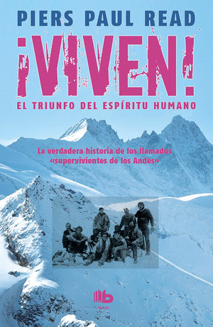 Viven! El Triunfo Del Espiritu Humano / Alive: The Story Of The Andes Survivors (Spanish Edition)