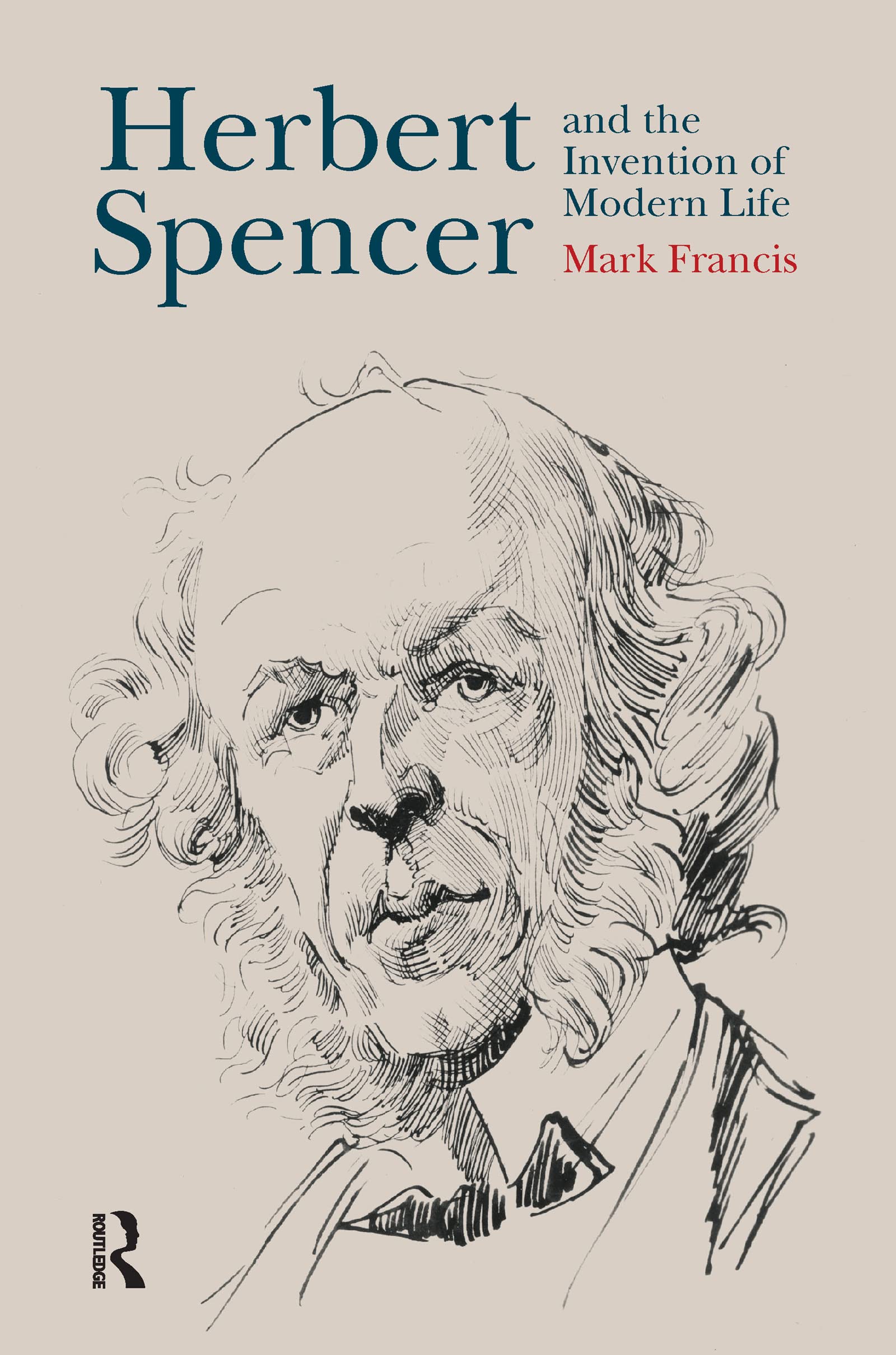 Herbert Spencer And The Invention Of Modern Life,Used