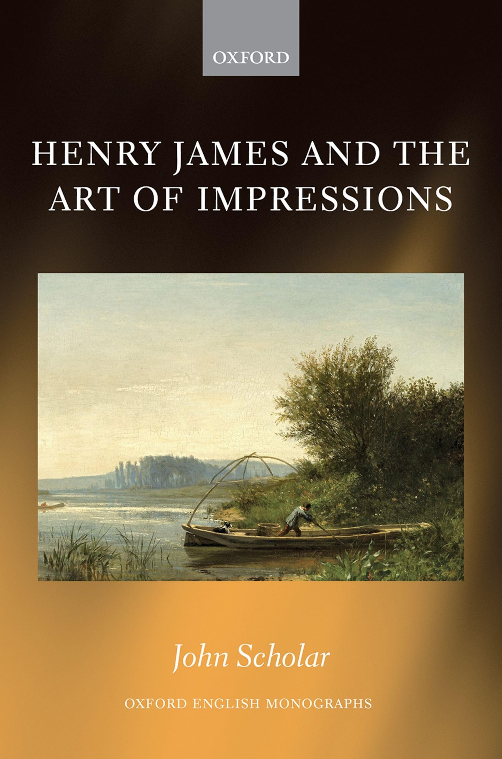 Henry James and the Art of Impressions (Oxford English Monographs),Used