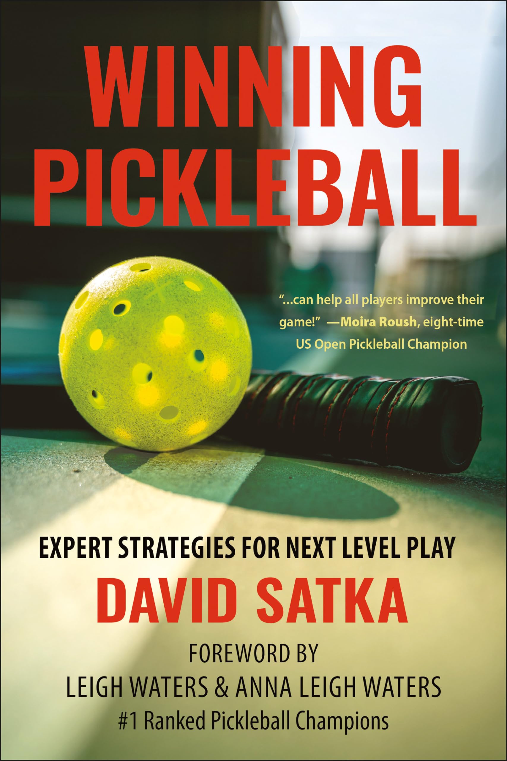 Winning Pickleball: Expert Strategies For Next Level Play,New