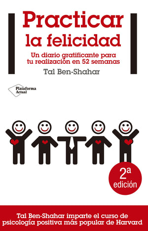 Practicar la felicidad: Un diario gratificante para tu realizacin en 52 semanas (Plataforma actual) (Spanish Edition),New
