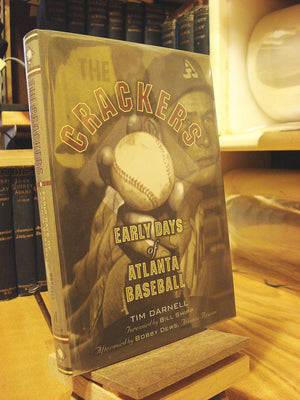 The Crackers: Early Days of Atlanta Baseball,New