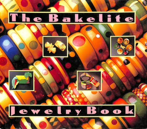 The Bakelite Jewelry Book,New