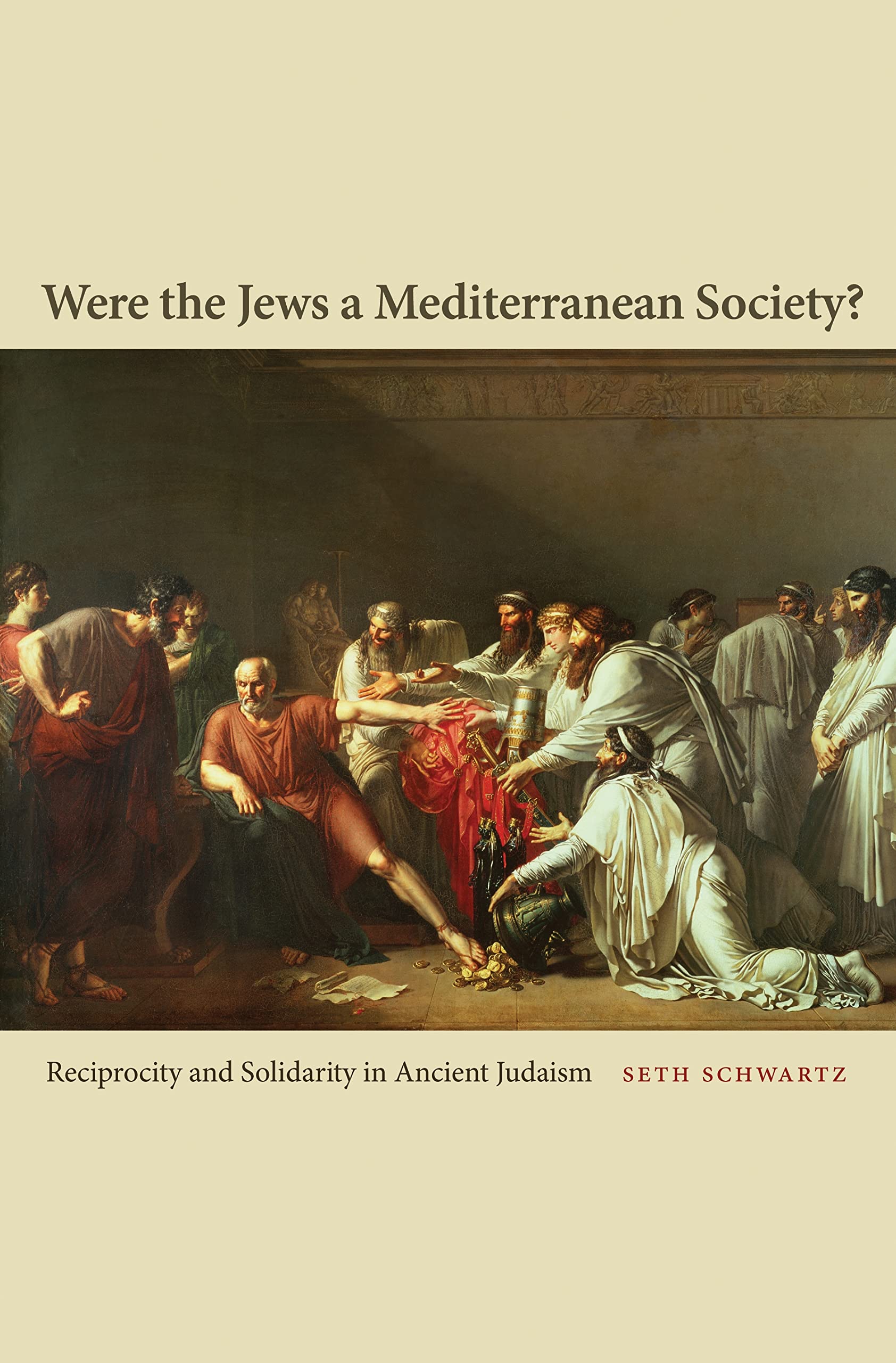 Were the Jews a Mediterranean Society?: Reciprocity and Solidarity in Ancient Judaism,Used