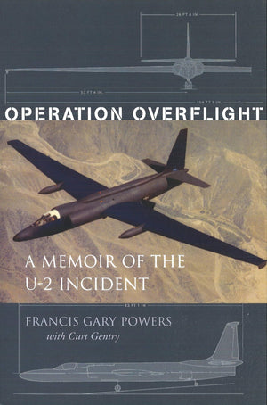 Operation Overflight: A Memoir Of The U2 Incident