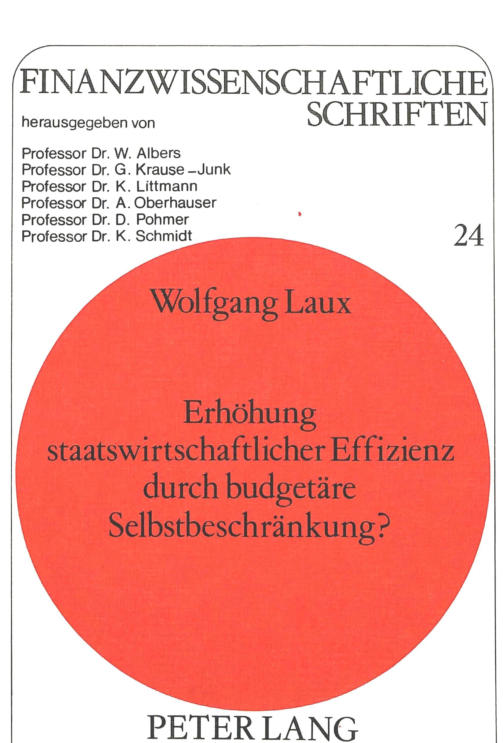 Erhhung staatswirtschaftlicher Effizienz durch budgetre Selbstbeschrnkung?: Zur Idee einer verfassungsmssig verankerten Ausgaben,Used