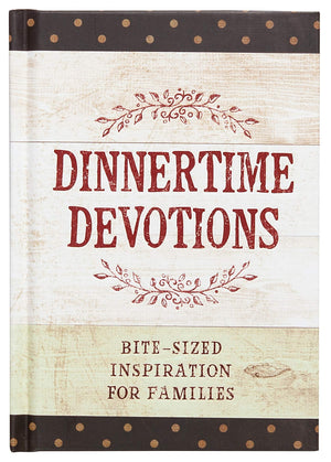 Dinnertime Devotions: BiteSized Inspiration for Families,Used