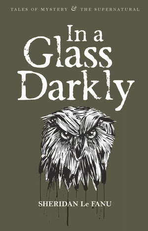 In A Glass Darkly (Tales Of Mystery & The Supernatural)