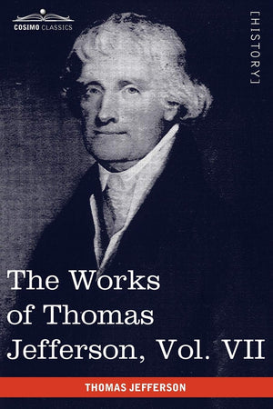 The Works of Thomas Jefferson, Vol. VII (in 12 Volumes): Correspondence 17921793,Used