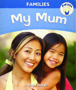 Popcorn: Families: My Mum