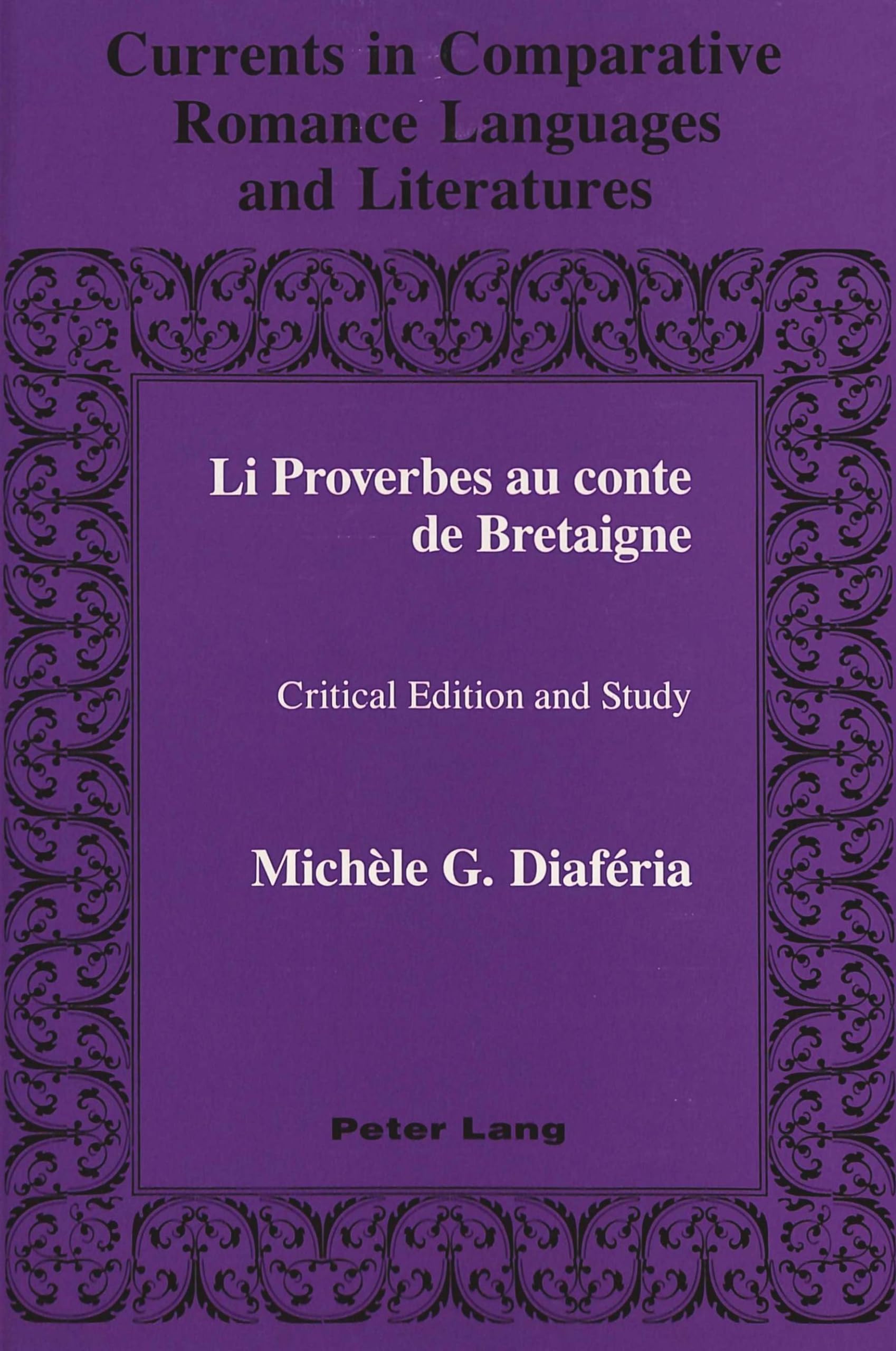 Li Proverbes au conte de Bretaigne: Critical Edition and Study (Currents in Comparative Romance Languages and Literatures),Used