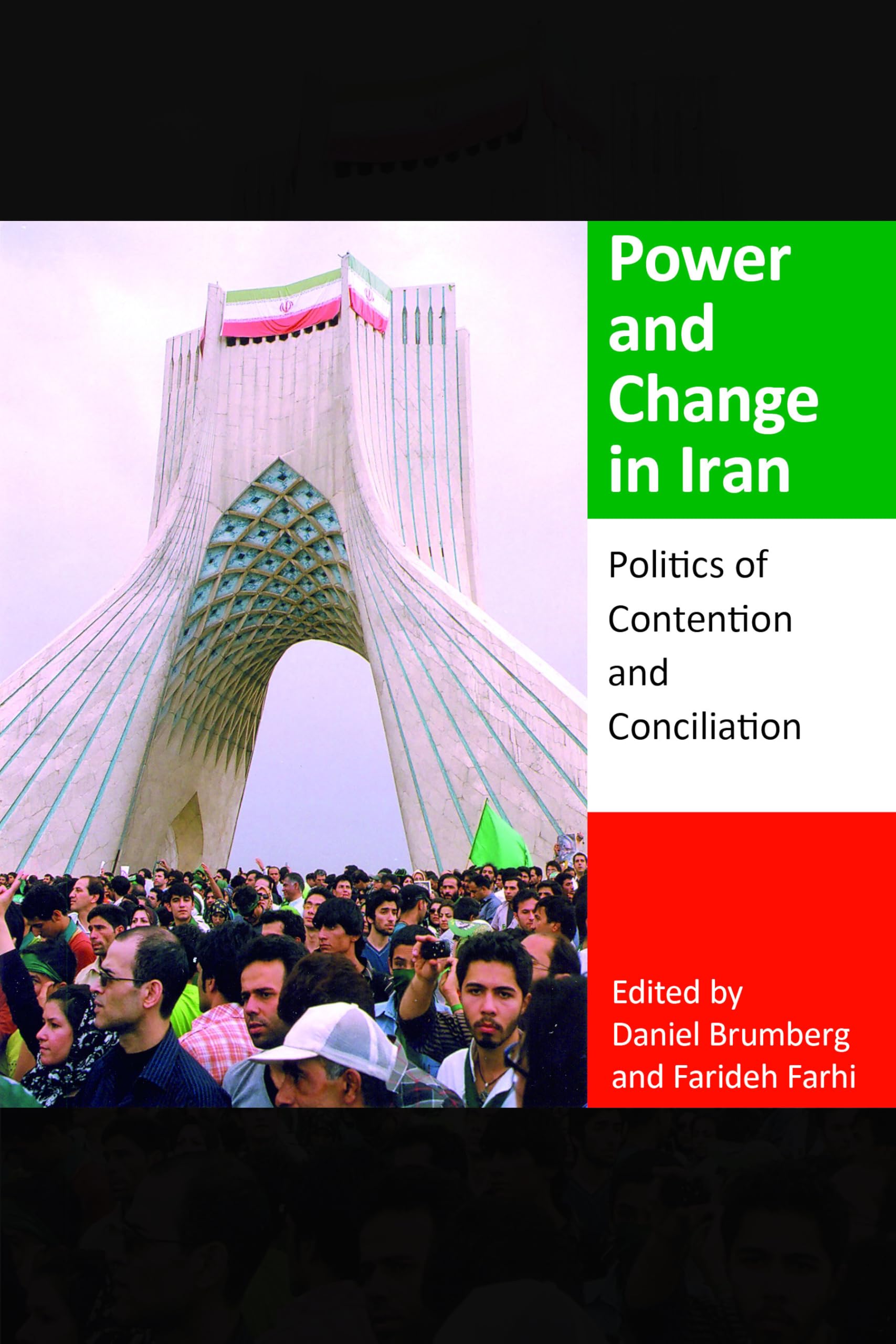 Power and Change in Iran: Politics of Contention and Conciliation (Middle East Studies),Used