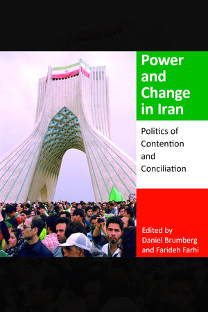 Power and Change in Iran: Politics of Contention and Conciliation (Middle East Studies),Used