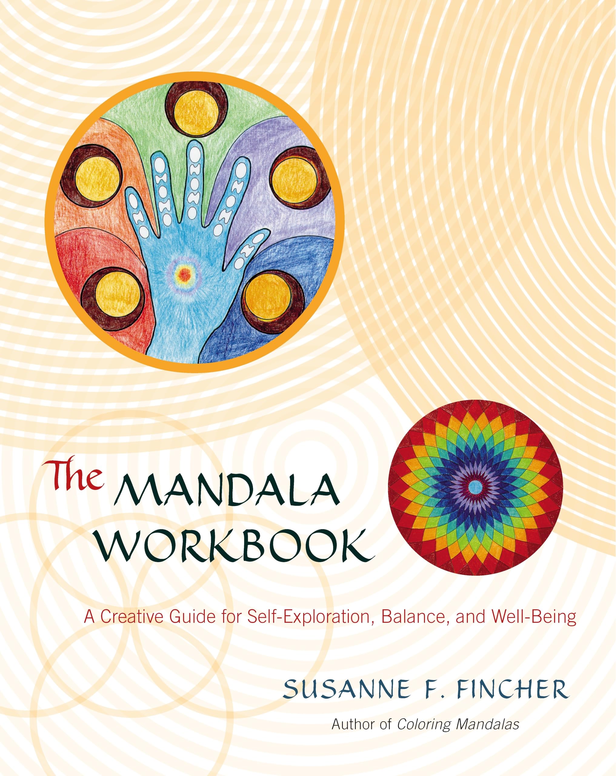 The Mandala Workbook: A Creative Guide For Selfexploration, Balance, And Wellbeing
