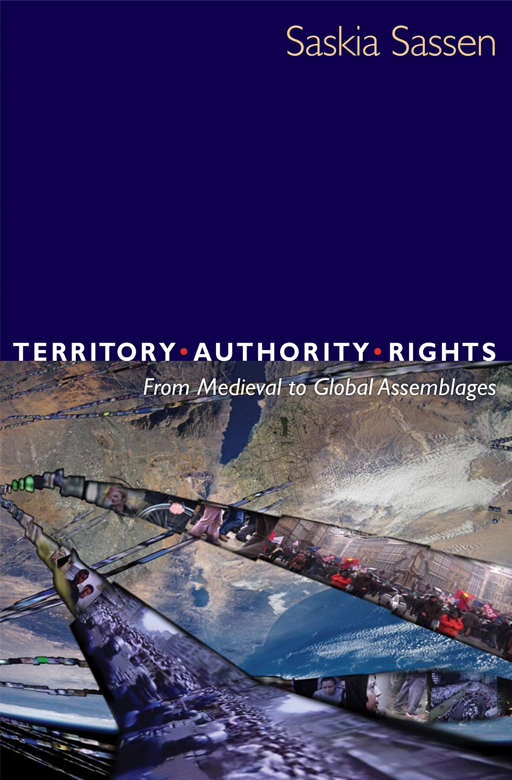 Territory, Authority, Rights: From Medieval To Global Assemblages-used