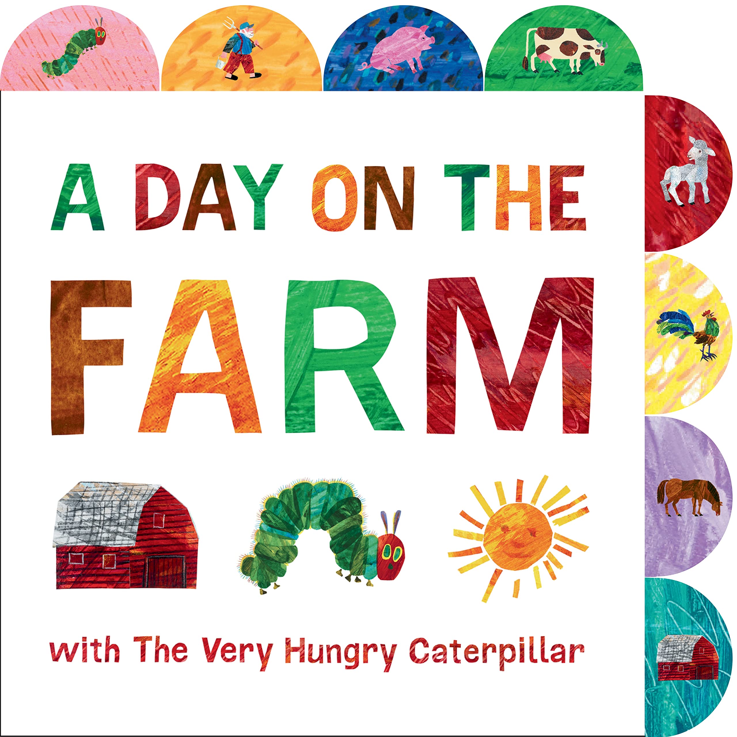 A Day on the Farm with The Very Hungry Caterpillar: A Tabbed Board Book (The World of Eric Carle),Used