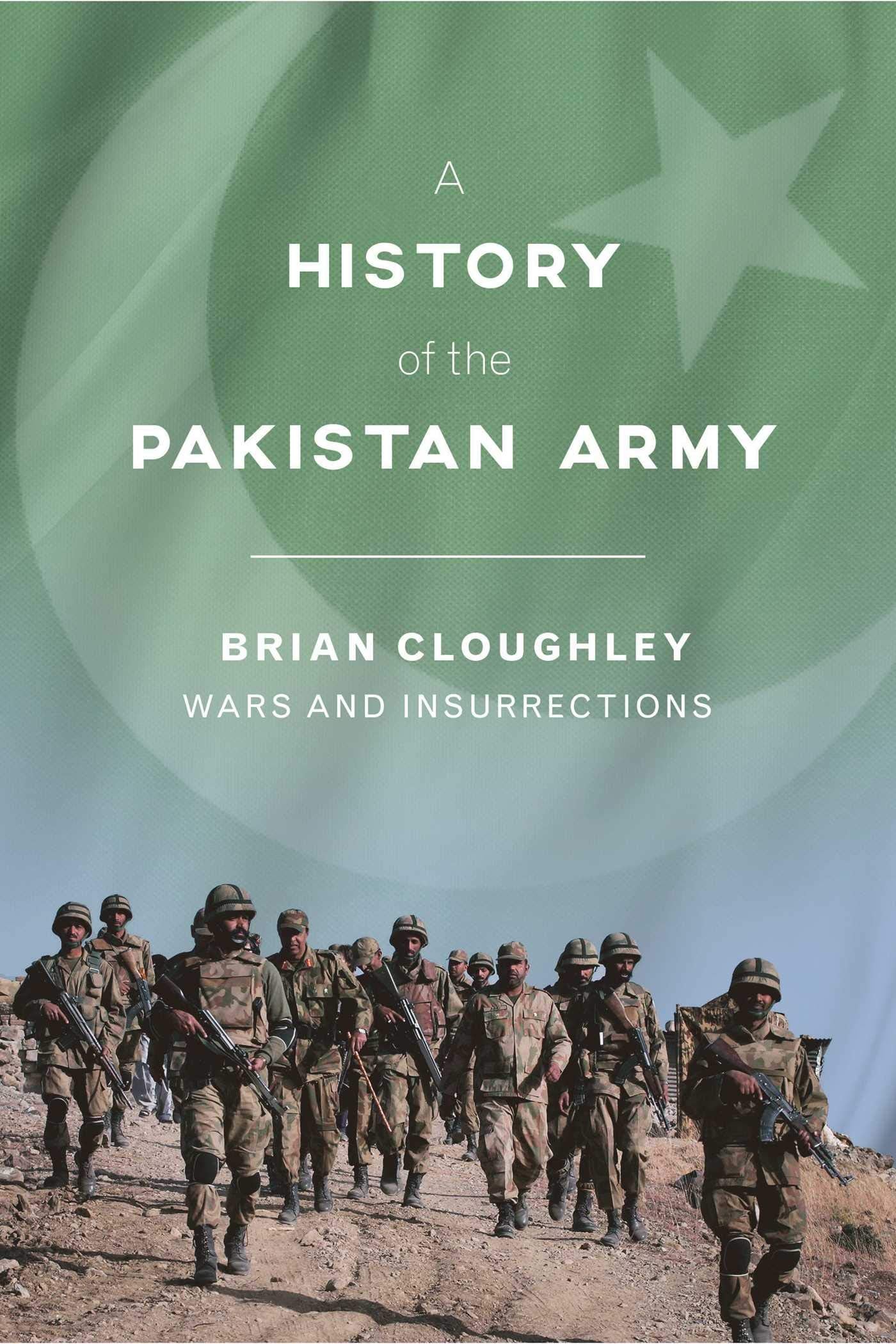 A History of the Pakistan Army: Wars and Insurrections,Used