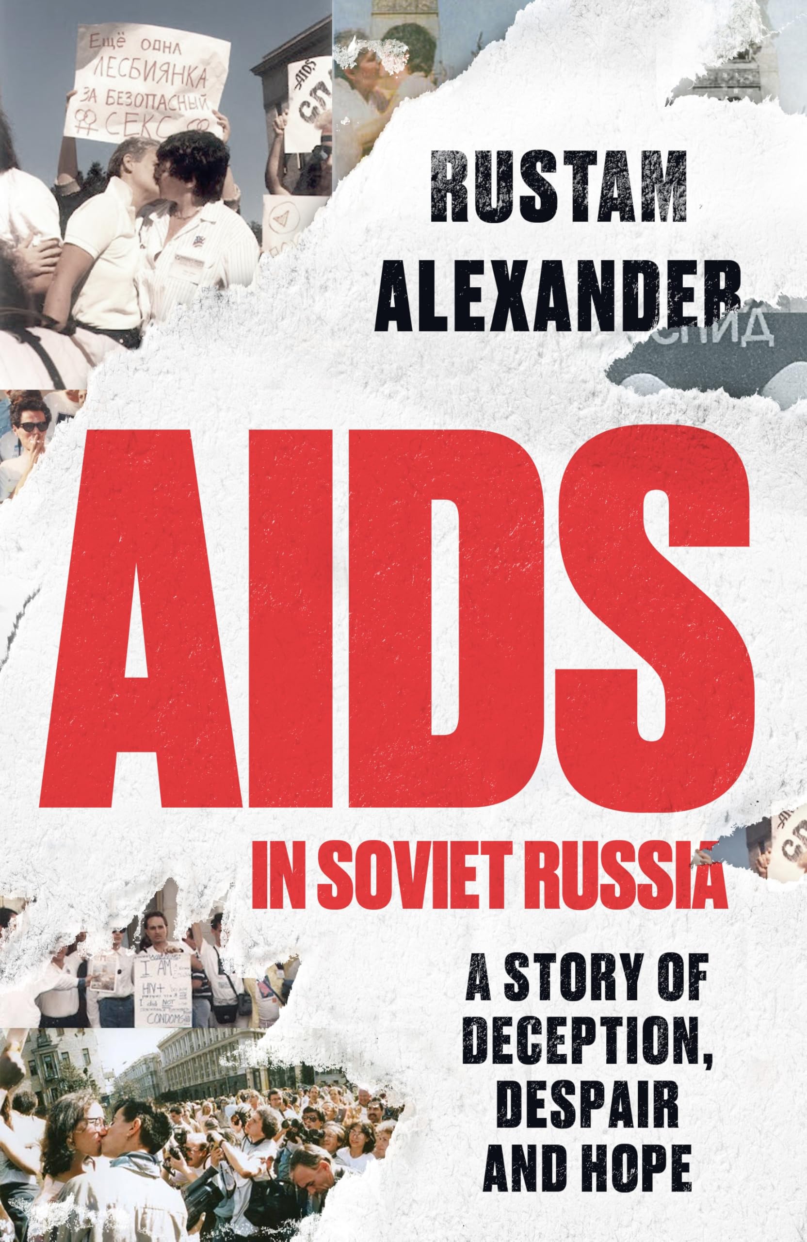 Aids In Soviet Russia: A Story Of Deception, Despair And Hope