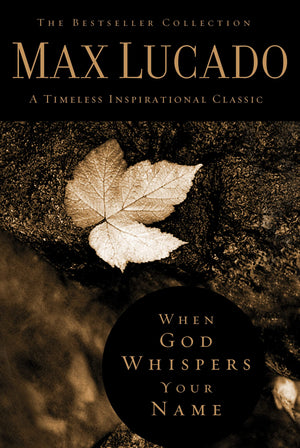 When God Whispers Your Name: Discover the Path to Hope in Knowing that God Cares for You (The Bestseller Collection),Used