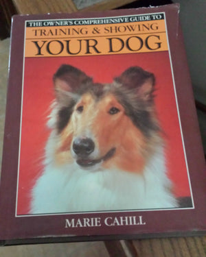 The Owner's Comprehensive Guide to Training and Showing Your Dog,Used