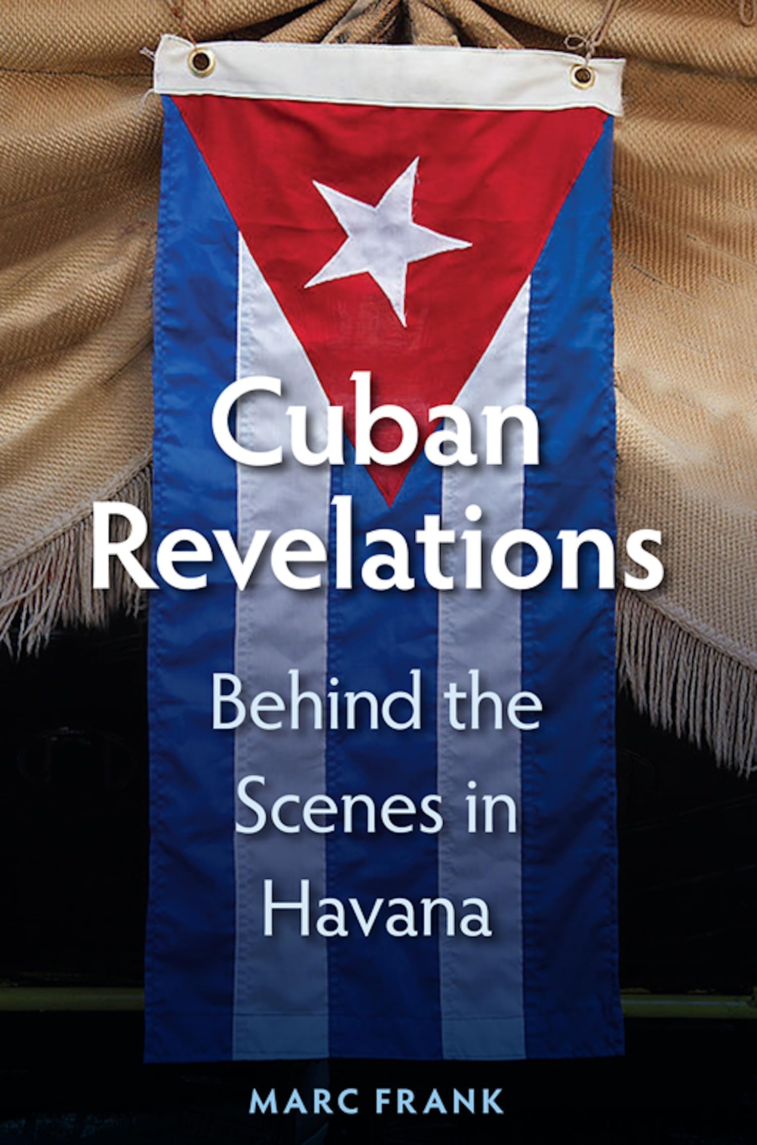 Cuban Revelations: Behind The Scenes In Havana (Contemporary Cuba),Used