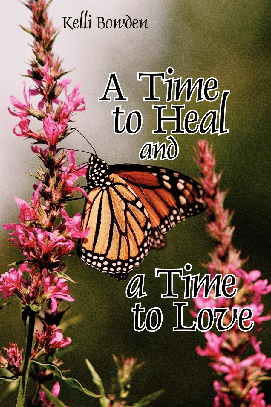 A Time to Heal and a Time to Love,Used