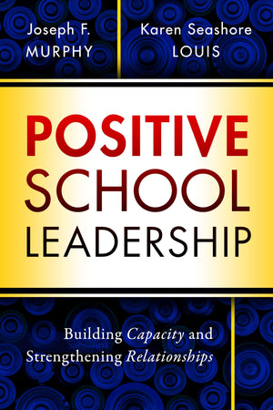 Positive School Leadership: Building Capacity And Strengthening Relationships,Used